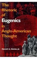 Rhetoric of Eugenics in Anglo-American Thought