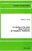 La Fiction et la Mort Dans L'oeuvre De Stephane Mallarme