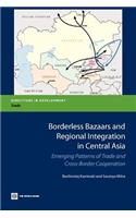 Borderless Bazaars and Regional Integration in Central Asia