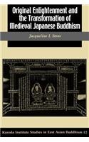 Original Enlightenment and the Transformation of Medieval Japanese Buddhism