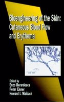 Bioengineering of the Skin: Cutaneous Blood Flow and Erythema, Volume II (Dermatology: Clinical & Basic Science)