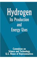 Hydrogen Its Production and Energy Uses