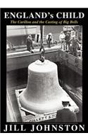 England's Child, The Carillon and the Casting of Big Bells