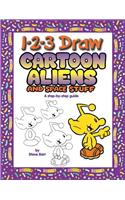 1-2-3 Draw Cartoon Aliens and Other Space Stuff
