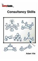 Savvy Guide to Consulting and Consultancy skills