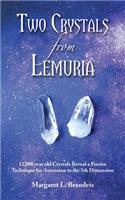 Two Crystals from Lemuria