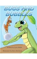 Bugs and Bubbles