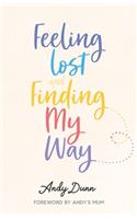 Feeling Lost & Finding My Way