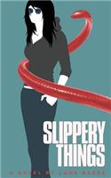 Slippery Things