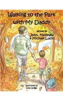 Walking to the Park with My Daddy