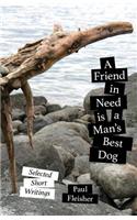Friend in Need is a Man's Best Dog