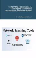 Footprinting, Reconnaissance, Scanning and Enumeration Techniques of Computer Networks