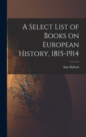 Select List of Books on European History, 1815-1914