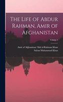 Life of Abdur Rahman, Amir of Afghanistan; Volume 1