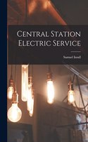 Central Station Electric Service