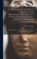 Frammento Di Niceta Chroniate Sui Monumenti Distrutti A Constantinopoli Dall' Esercito Crociato L'anno Mcciii