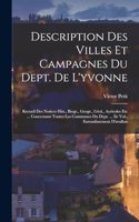 Description Des Villes Et Campagnes Du Dept. De L'yvonne