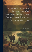Illustrations de zoologie, ou, Recueil de figures d'animaux peintes d'après nature