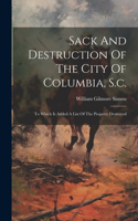 Sack And Destruction Of The City Of Columbia, S.c.