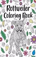 Rottweiler Coloring Book: Rottweiler Lover Gift, Animal Coloring Book, Floral Mandala Coloring Pages