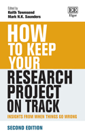 How to Keep Your Research Project on Track: Insights from When Things Go Wrong (How To Guides)