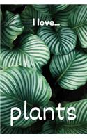I Love Plants