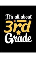 It's All About 3rd Grade: 2019-2020 Teacher Lesson Planner Organizer with 12 Month Academic Agenda...Weekly & Monthly Calendar 8.5 11 150 pages