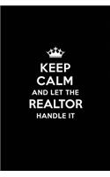 Keep Calm and Let the Realtor Handle It