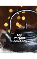 My Perfect Cookbook: Kitchen Notebook Journal Perfect for your Home Cooking Recipes; 110 Pages