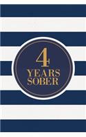 4 Years Sober: Lined Journal / Notebook / Diary - 4th Year of Sobriety - Fun Practical Alternative to a Card - Sobriety Gifts For Men And Women Who Are 4 yr Sober 