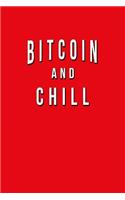 Bitcoin And Chill