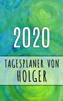 2020 Tagesplaner von Holger: Personalisierter Kalender für 2020 mit deinem Vornamen