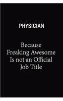 Physician Because Freaking Awesome Is Not An Official Job Title