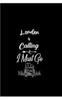 London Is Calling & I Must Go
