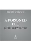 Poisoned Life