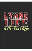 Lynne Life Is The Best Life: First Name Funny Sayings Personalized Customized Names Women Girl Mother's day Gift Notebook Journal