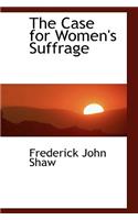 The Case for Women's Suffrage: (English)