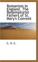 Romanism in England. the Redemptorist Fathers of St. Mary's Convent