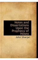 Notes and Dissertations Upon the Prophecy of Hosea