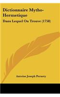 Dictionnaire Mytho-Hermetique