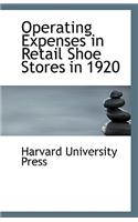 Operating Expenses in Retail Shoe Stores in 1920