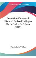 Ilustracion Canonica E Historial De Los Privilegios De La Orden De S. Juan (1777)