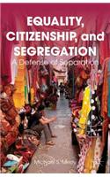 Equality, Citizenship, and Segregation