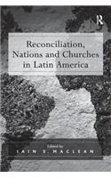 Reconciliation, Nations and Churches in Latin America