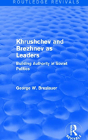 Khrushchev and Brezhnev as Leaders (Routledge Revivals)