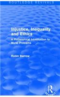 Injustice, Inequality and Ethics: A Philisophical Introduction to Moral Problems