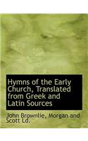 Hymns of the Early Church, Translated from Greek and Latin Sources