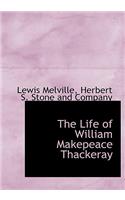 The Life of William Makepeace Thackeray