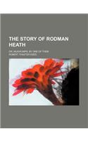The Story of Rodman Heath; Or, Mugwumps, by One of Them