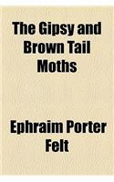 The Gipsy and Brown Tail Moths